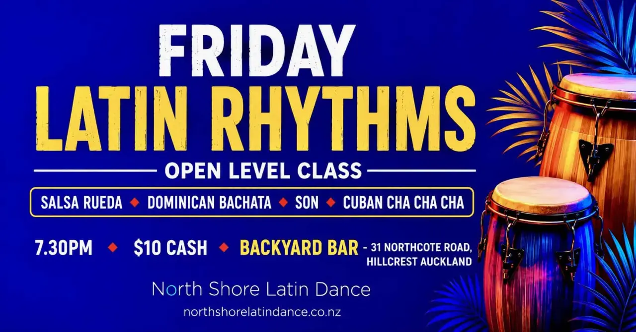 Friday Latin Rhythms open level class flyer: Salsa Rueda, Dominican Bachata, Son and Cuban Cha Cha Cha, 7.30pm, $10 cash at the Backyard Bar